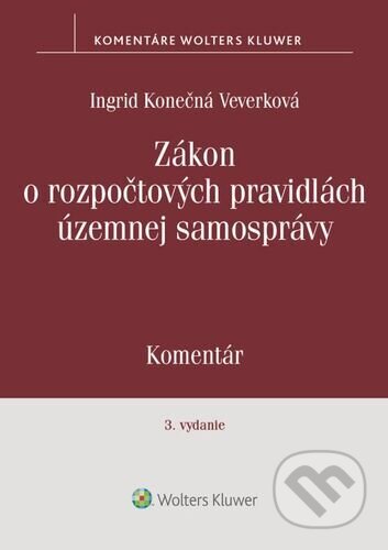 Kniha: Zákon o rozpočtových pravidlách územnej samosprávy (Ingrid Konečná Veverková). Wolters Kluwer, 2025 Kniha: Zákon o rozpočtových pravidlách územnej samosprávy (Ingrid Konečná Veverková). Wolters Kluwer, 2025