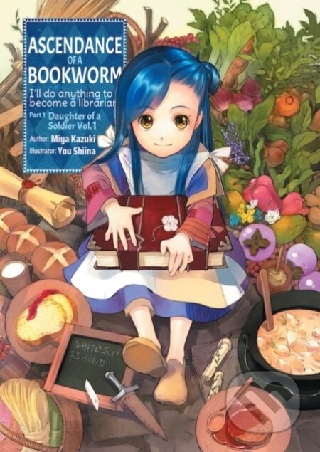 Kniha: Ascendance of a Bookworm: Part 1 Volume 1 (Miya Kazuki). JNC, 2019 Kniha: Ascendance of a Bookworm: Part 1 Volume 1 (Miya Kazuki). JNC, 2019