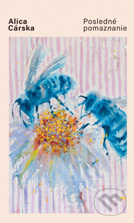Kniha: Posledné pomaznanie (Alica Cárska). Slovart, 2025 Kniha: Posledné pomaznanie (Alica Cárska). Slovart, 2025