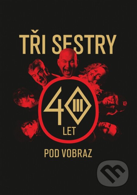 Kniha: Tři sestry - 40 let pod vobraz (Jan Hlaváč a Tři sestry). Daranus, 2025 Kniha: Tři sestry - 40 let pod vobraz (Jan Hlaváč a Tři sestry). Daranus, 2025