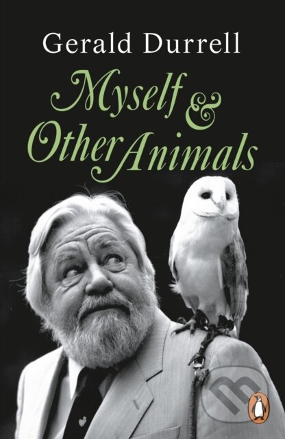 Kniha: Myself and Other Animals (Gerald Durrell). Penguin Books, 2025 Kniha: Myself and Other Animals (Gerald Durrell). Penguin Books, 2025