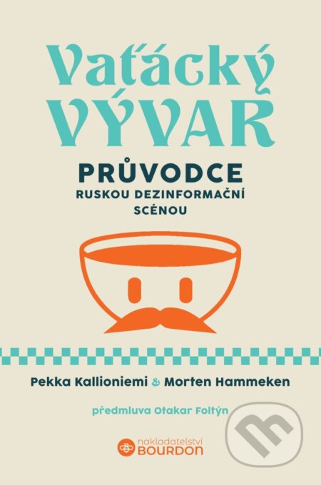 Kniha: Vaťácký vývar (Pekka Kallioniemi). Bourdon, 2025 Kniha: Vaťácký vývar (Pekka Kallioniemi). Bourdon, 2025