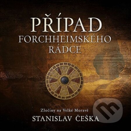 Audiokniha: Případ forchheimského rádce (Stanislav Češka). Tympanum, 2025 Audiokniha: Případ forchheimského rádce (Stanislav Češka). Tympanum, 2025