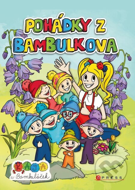 Kniha: Kája a Bambuláček: Pohádky z Bambulkova (CPRESS). CPRESS, 2025 Kniha: Kája a Bambuláček: Pohádky z Bambulkova (CPRESS). CPRESS, 2025