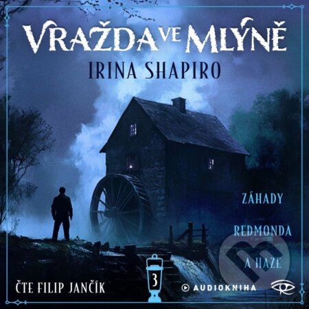 Audiokniha: Vražda ve mlýně (Irina Shapiro). Kanopa, 2025 Audiokniha: Vražda ve mlýně (Irina Shapiro). Kanopa, 2025