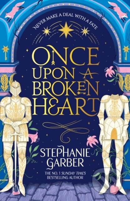 Kniha: Once Upon a Broken Heart (Stephanie Garber). , 2025 Kniha: Once Upon a Broken Heart (Stephanie Garber). , 2025