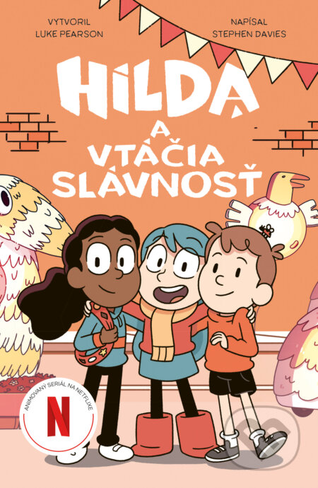 Kniha: Hilda a vtáčia slávnosť (Stephen Davies a Luke Pearson). Slovart, 2025 Kniha: Hilda a vtáčia slávnosť (Stephen Davies a Luke Pearson). Slovart, 2025