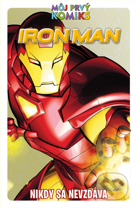 Kniha: Iron Man. Nikdy sa nevzdáva (Autorský kolektív). Slovart, Crew, 2025 Kniha: Iron Man. Nikdy sa nevzdáva (Autorský kolektív). Slovart, Crew, 2025