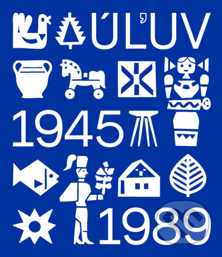 Kniha: ÚĽUV 1945 – 1989 (Zuzana Dedík Šidlíková). Slovart, 2025 Kniha: ÚĽUV 1945 – 1989 (Zuzana Dedík Šidlíková). Slovart, 2025