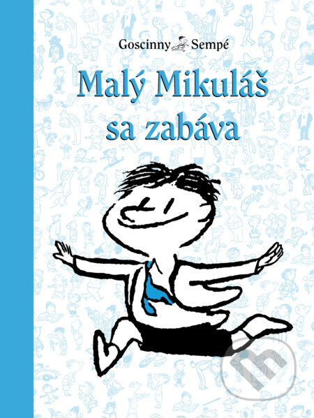 Kniha: Malý Mikuláš sa zabáva (René Goscinny). Slovart, 2025 Kniha: Malý Mikuláš sa zabáva (René Goscinny). Slovart, 2025