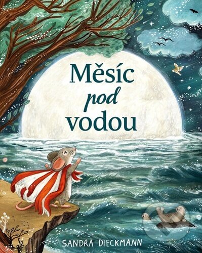 Kniha: Měsíc pod vodou (Sandra Dieckmann). Práh, 2025 Kniha: Měsíc pod vodou (Sandra Dieckmann). Práh, 2025