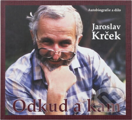 Kniha: Odkud a kam (Jaroslav Krček). , 2011 Kniha: Odkud a kam (Jaroslav Krček). , 2011