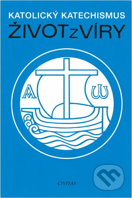 Kniha: Život z víry : katolický katechismus (). , 1995 Kniha: Život z víry : katolický katechismus (). , 1995