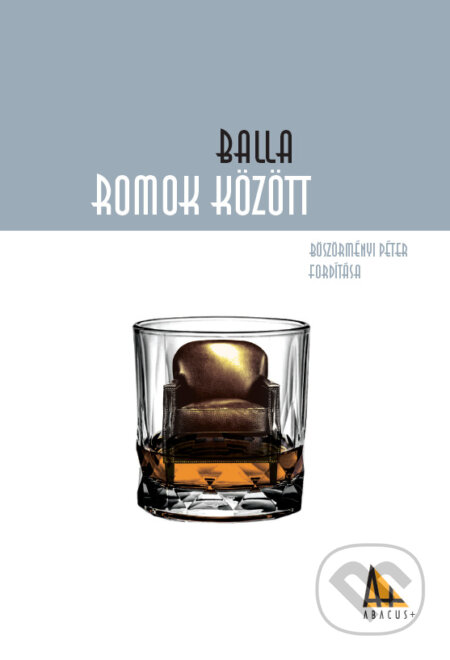 Kniha: Romok között (Balla). Abacus, 2024 Kniha: Romok között (Balla). Abacus, 2024