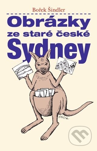 Kniha: Obrázky ze staré české Sydney (Bořek Šindler). Daniel Pagáč, 2025 Kniha: Obrázky ze staré české Sydney (Bořek Šindler). Daniel Pagáč, 2025