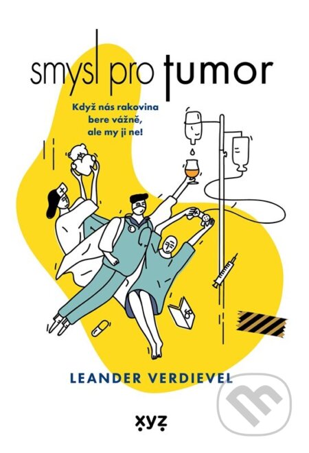 Kniha: Smysl pro tumor (Leander Verdievel). XYZ, 2025 Kniha: Smysl pro tumor (Leander Verdievel). XYZ, 2025
