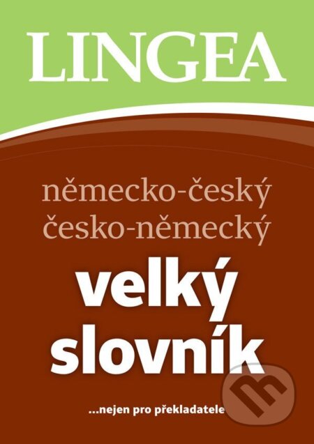 Kniha: NČ-ČN velký slovník ...nejen pro překladatele (autorů kolektiv). Lingea, 2025 Kniha: NČ-ČN velký slovník ...nejen pro překladatele (autorů kolektiv). Lingea, 2025