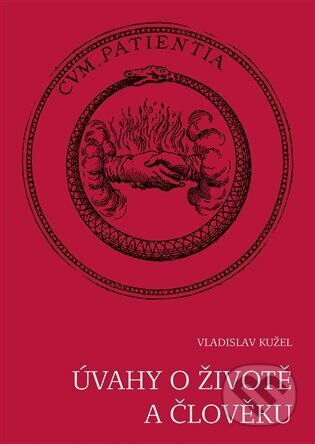 Kniha: Úvahy o životě a člověku (Vladislav Kužel). Trigon, 2025 Kniha: Úvahy o životě a člověku (Vladislav Kužel). Trigon, 2025