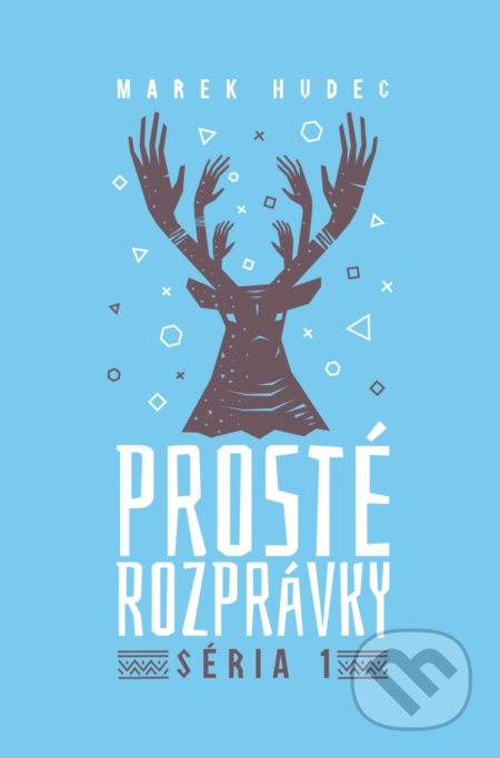 Kniha: Prosté rozprávky (Marek Hudec). Tatran, 2018 Kniha: Prosté rozprávky (Marek Hudec). Tatran, 2018