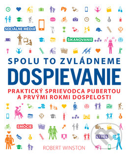 Kniha: Dospievanie (Robert Winston). Slovart, 2018 Kniha: Dospievanie (Robert Winston). Slovart, 2018
