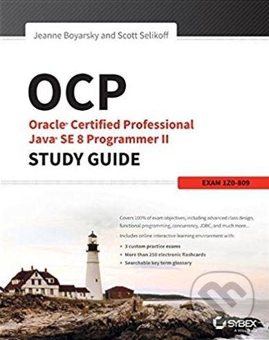 Kniha: OCP: Oracle Certified Professional Java SE 8 Programmer II (Jeanne Boyarsky a Scott Selikoff). Sybex, 2015 Kniha: OCP: Oracle Certified Professional Java SE 8 Programmer II (Jeanne Boyarsky a Scott Selikoff). Sybex, 2015