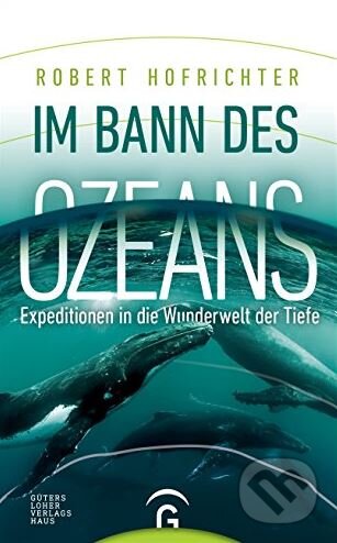 Kniha: Im Bann des Ozeans (Robert Hofrichter). Gütersloher, 2018 Kniha: Im Bann des Ozeans (Robert Hofrichter). Gütersloher, 2018