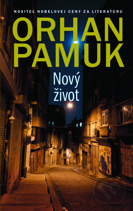 Kniha: Nový život (Orhan Pamuk). Slovart, 2018 Kniha: Nový život (Orhan Pamuk). Slovart, 2018