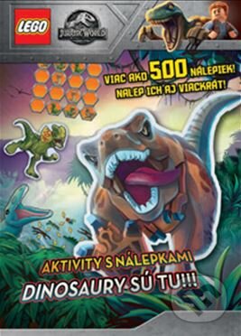 Kniha: Dinosaury sú tu!!! (Autorský kolektív). Slovart, 2018 Kniha: Dinosaury sú tu!!! (Autorský kolektív). Slovart, 2018