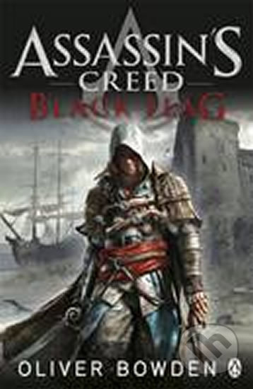 Kniha: Assassin's Creed: Black Flag (Oliver Bowden). Penguin Books, 2013 Kniha: Assassin's Creed: Black Flag (Oliver Bowden). Penguin Books, 2013