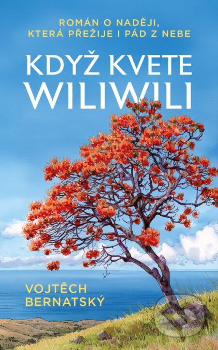Kniha: Když kvete wiliwili (Vojtěch Bernatský). Rosier, 2025 Kniha: Když kvete wiliwili (Vojtěch Bernatský). Rosier, 2025