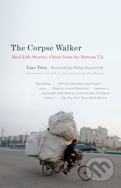 Kniha: Corpse Walker (Liao Yiwu). Random House, 2009 Kniha: Corpse Walker (Liao Yiwu). Random House, 2009