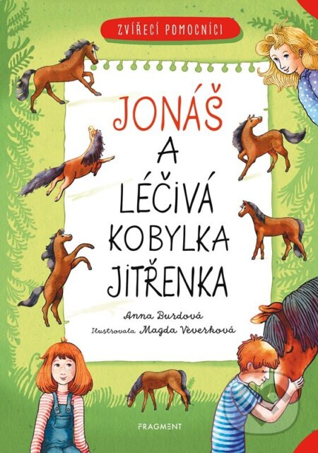 Kniha: Zvířecí pomocníci: Jonáš a léčivý koník Jitřenka (Anna Burdová). Nakladatelství Fragment, 2025 Kniha: Zvířecí pomocníci: Jonáš a léčivý koník Jitřenka (Anna Burdová). Nakladatelství Fragment, 2025