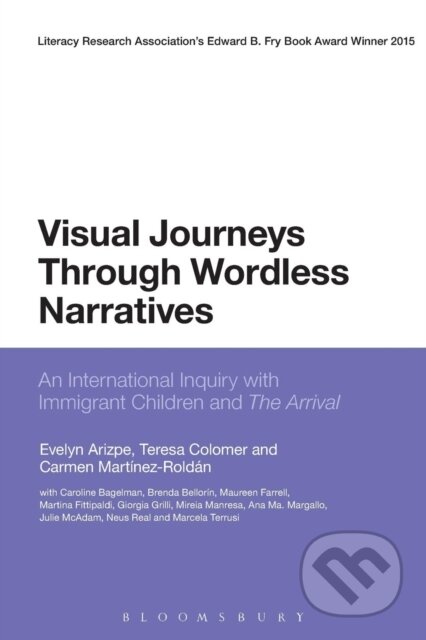 Kniha: Visual Journeys Through Wordless Narratives (Evelyn Arizpe, Teresa Colomer a Carmen Martínez-Roldán). Bloomsbury, 2015 Kniha: Visual Journeys Through Wordless Narratives (Evelyn Arizpe, Teresa Colomer a Carmen Martínez-Roldán). Bloomsbury, 2015