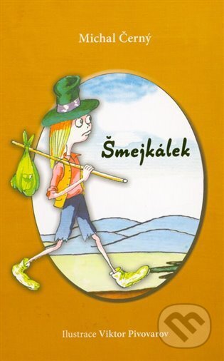 Kniha: Šmejkálek (Michal Černý). Amazonek, 2025 Kniha: Šmejkálek (Michal Černý). Amazonek, 2025