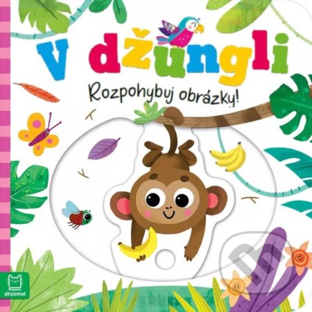 Kniha: V džungli - Rozpohybuj obrázky! (Gražyna Wasilewicz). Aksjomat, 2025 Kniha: V džungli - Rozpohybuj obrázky! (Gražyna Wasilewicz). Aksjomat, 2025
