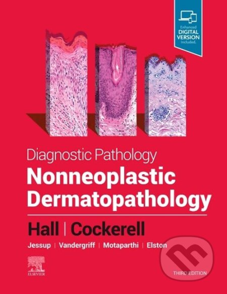Kniha: Diagnostic Pathology: Nonneoplastic Dermatopathology (Elsevier Science). Elsevier Science, 2024 Kniha: Diagnostic Pathology: Nonneoplastic Dermatopathology (Elsevier Science). Elsevier Science, 2024