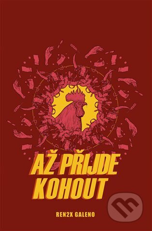 E-kniha: Až přijde kohout (Renren Galeno). Argo, 2025 E-kniha: Až přijde kohout (Renren Galeno). Argo, 2025