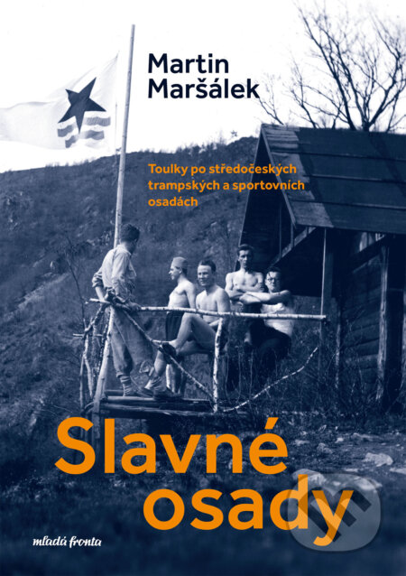 E-kniha: Slavné osady (Martin Maršálek). Mladá fronta, 2025 E-kniha: Slavné osady (Martin Maršálek). Mladá fronta, 2025