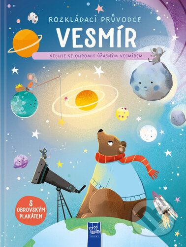 Kniha: Vesmír - rozkládací průvodce (YoYo Books). YoYo Books, 2025 Kniha: Vesmír - rozkládací průvodce (YoYo Books). YoYo Books, 2025