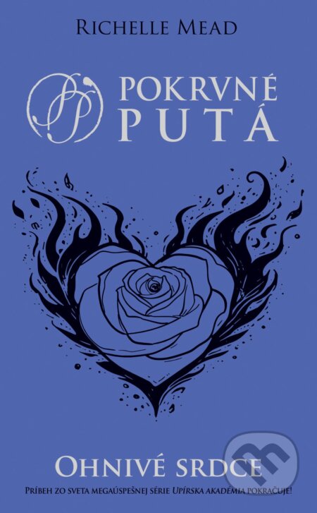 E-kniha: Ohnivé srdce (Richelle Mead). Slovart, 2025 E-kniha: Ohnivé srdce (Richelle Mead). Slovart, 2025