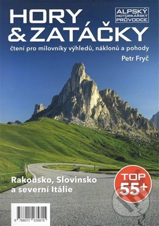 Kniha: Hory & zatáčky - Rakousko, Slovinsko a severní Itálie (Petr Fryč). Bateau Lavoir, 2025 Kniha: Hory & zatáčky - Rakousko, Slovinsko a severní Itálie (Petr Fryč). Bateau Lavoir, 2025