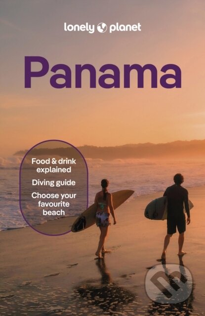 Kniha: Lonely Planet Panama (Lonely Planet). Lonely Planet, 2025 Kniha: Lonely Planet Panama (Lonely Planet). Lonely Planet, 2025