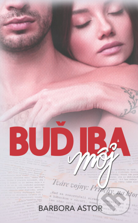 Kniha: Buď iba môj (Barbora Astor). Venupress, 2025 Kniha: Buď iba môj (Barbora Astor). Venupress, 2025