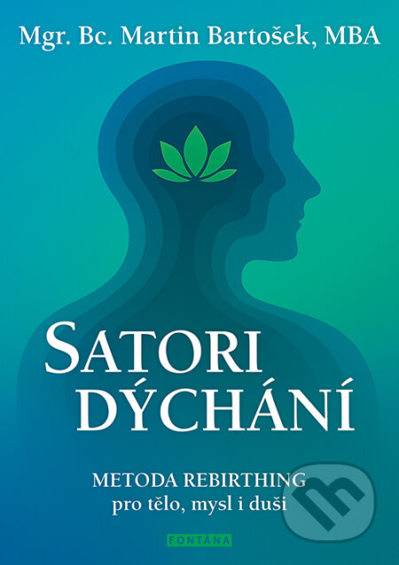Kniha: SATORI dýchání (Martin Bartošek). Fontána, 2025 Kniha: SATORI dýchání (Martin Bartošek). Fontána, 2025