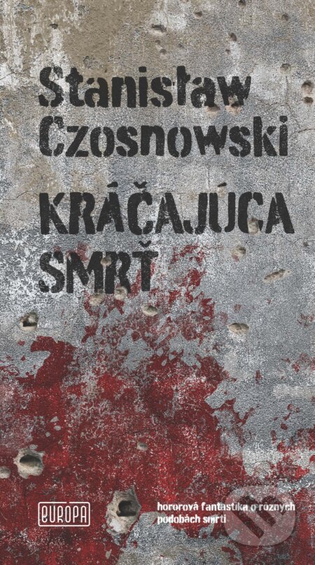E-kniha: Kráčajúca smrť (Stanisław Czosnowski). Európa, 2025 E-kniha: Kráčajúca smrť (Stanisław Czosnowski). Európa, 2025