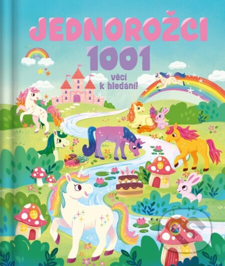 Kniha: Jednorožci - 1001 věcí k hledání! (Hannah Campling). Rebo, 2025 Kniha: Jednorožci - 1001 věcí k hledání! (Hannah Campling). Rebo, 2025