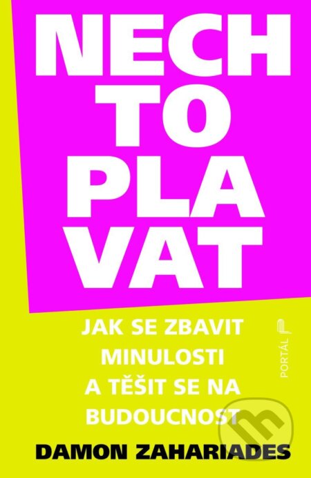 Kniha: Nech to plavat (Damon Zahariades). Portál, 2025 Kniha: Nech to plavat (Damon Zahariades). Portál, 2025