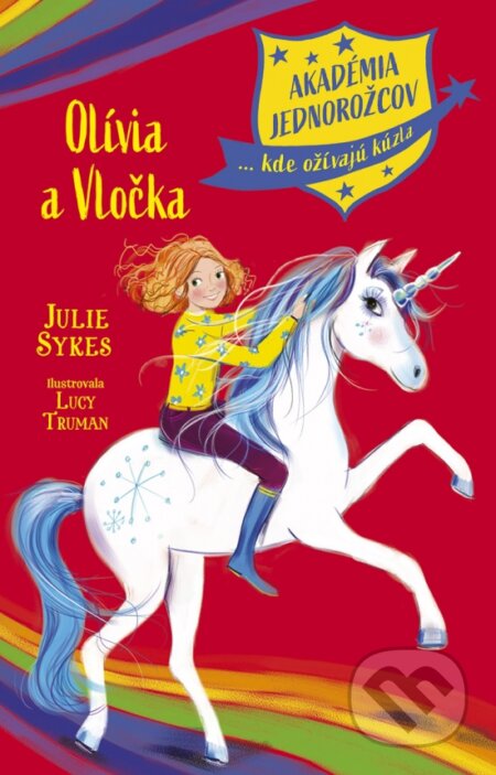 Kniha: Akadémia jednorožcov 6: Olívia a Vločka (Julie Sykes). Stonožka, 2026 Kniha: Akadémia jednorožcov 6: Olívia a Vločka (Julie Sykes). Stonožka, 2026