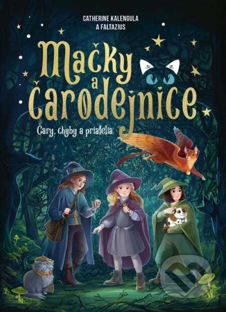 Kniha: Mačky a čarodejnice: Čary, chyby a priatelia (Catherine Kalengula). Stonožka, 2026 Kniha: Mačky a čarodejnice: Čary, chyby a priatelia (Catherine Kalengula). Stonožka, 2026