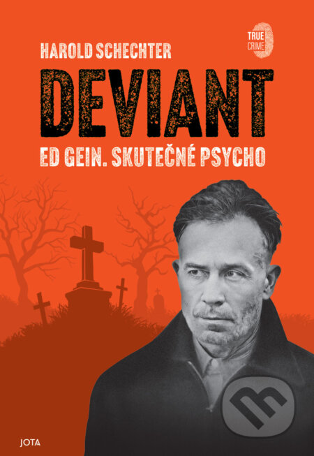 E-kniha: Deviant (Harold Schechter). Jota, 2025 E-kniha: Deviant (Harold Schechter). Jota, 2025